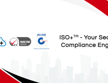 ISO+™ Compliance Software: Now ISO 27001-Certified and Transforming the ISO Certification Process
